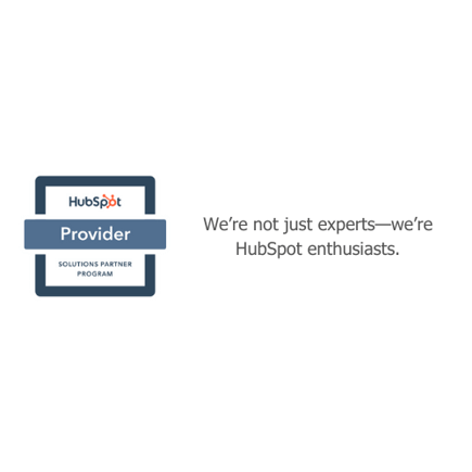 We’re not just experts we’re HubSpot enthusiasts. (1)